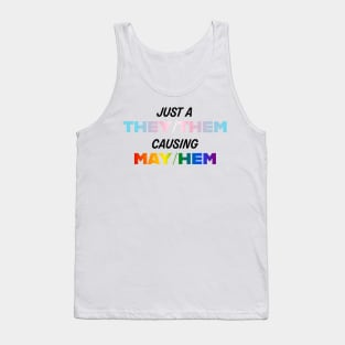 They/Them causing May/Hem Tank Top